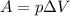 A=p \Delta V