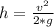 h = \frac{v^2}{2*g}