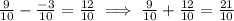 \frac9{10} - \frac{-3}{10} = \frac{12}{10} \implies \frac9{10} + \frac{12}{10} = \frac{21}{10}