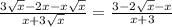  \frac{3 \sqrt{x} -2x-x \sqrt{x} }{x+3 \sqrt{x} } = \frac{3-2 \sqrt{x} -x}{x+3} 