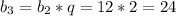 b_3=b_2*q=12*2=24