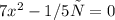 7x^{2}-1/5х=0