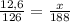 \frac{12,6}{126}=\frac{x}{188}