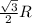 \frac{\sqrt{3}}{2}R