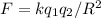 F=kq_1q_2/R^2