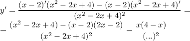 y'=\dfrac{(x-2)'(x^2-2x+4)-(x-2)(x^2-2x+4)'}{(x^2-2x+4)^2}=\\=\dfrac{(x^2-2x+4)-(x-2)(2x-2)}{(x^2-2x+4)^2}=\dfrac{x(4-x)}{(...)^2}