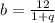 b=\frac{12}{1+q}