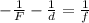 -\frac{1}{F} -\frac{1}{d} = \frac{1}{f}