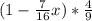 (1-\frac{7}{16}x)*\frac{4}{9}