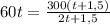 60t=\frac{300(t+1,5)}{2t+1,5}