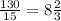 \frac{130}{15}=8\frac23