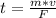 t = \frac{m*v}{F}