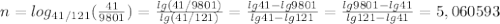 n=log_{41/121}( \frac{41}{9801} )= \frac{lg(41/9801)}{lg(41/121)} = \frac{lg41-lg9801}{lg41-lg121}=\frac{lg9801-lg41}{lg121-lg41} =5,060593