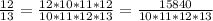 \frac{12}{13}=\frac{12*10*11*12}{10*11*12*13}=\frac{15840}{10*11*12*13}