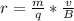 r = \frac{m}{q}*\frac{v}{B}