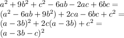 a^2+9b^2+c^2-6ab-2ac+6bc=\\ (a^2-6ab+9b^2)+2ca-6bc+c^2=\\ (a-3b)^2 +2c(a-3b)+c^2=\\ (a-3b-c)^2