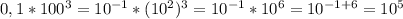 0,1*100^3=10^{-1}*(10^2)^3=10^{-1}*10^6=10^{-1+6}=10^5