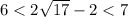 6<2\sqrt{17}-2<7