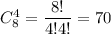 C^4_8=\dfrac{8!}{4!4!}=70