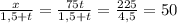 \frac{x}{1,5 + t} = \frac {75t}{1,5 + t} = \frac{225}{4,5} = 50