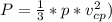 P = \frac{1}{3}*p*v^2_{cp})