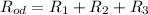 R_{od} = R_1+R_2+R_3