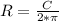 R=\frac{C}{2*\pi}