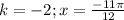 k=-2; x=\frac{-11 \pi}{12}