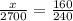 \frac{x}{2700}=\frac{160}{240}