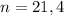 n=21,4