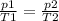 \frac{p1}{T1}=\frac{p2}{T2}