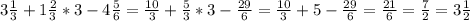 3\frac{1}{3}+1\frac{2}{3}*3-4\frac{5}{6}=\frac{10}{3}+\frac{5}{3}*3-\frac{29}{6}=\frac{10}{3}+5-\frac{29}{6}=\frac{21}{6}=\frac{7}{2}=3\frac{1}{2}