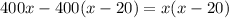 400x-400(x-20)=x(x-20)