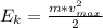 E_k=\frac{m*v^2_{max}}{2}