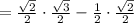 =\frac {\sqrt 2} {2} \cdot \frac{\sqrt 3}{2} - \frac {1} {2} \cdot \frac {\sqrt2}{2}