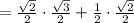 =\frac {\sqrt 2} {2} \cdot \frac{\sqrt 3}{2} + \frac {1} {2} \cdot \frac {\sqrt2}{2}