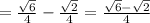 =\frac{\sqrt6}{4}-\frac {\sqrt2}{4} = \frac {\sqrt6 -\sqrt2}{4}