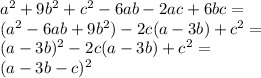 a^2+9b^2+c^2-6ab-2ac+6bc=\\ (a^2-6ab+9b^2)-2c(a-3b)+c^2=\\ (a-3b)^2-2c(a-3b)+c^2= \\(a-3b-c)^2