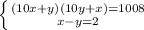 \left \{ {{(10x+y)(10y+x)=1008} \atop {x-y=2}} \right.