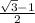 \frac{\sqrt{3}-1}{2}