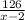 \frac{126}{x-2}