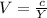 V=\frac{c}{Y}