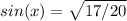 sin(x) = \sqrt{17/20}