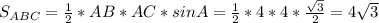 S_{ABC}=\frac{1}{2}*AB*AC*sin A=\frac{1}{2}*4*4*\frac{\sqrt{3}}{2}=4\sqrt{3}