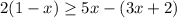 2(1-x) \geq 5x-(3x+2)