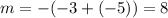 m=-(-3+(-5))=8