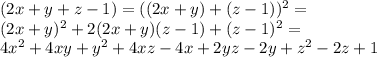 (2x+y+z-1)=((2x+y)+(z-1))^2=\\ (2x+y)^2+2(2x+y)(z-1)+(z-1)^2=\\ 4x^2+4xy+y^2+4xz-4x+2yz-2y+z^2-2z+1