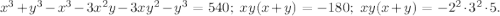 x^3+y^3-x^3-3x^2y-3xy^2-y^3=540;\ xy(x+y)=-180;\ xy(x+y)=-2^2\cdot3^2\cdot5.