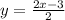 y = \frac{2x-3}{2}