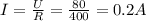 I=\frac{U}{R}=\frac{80}{400}=0.2 A